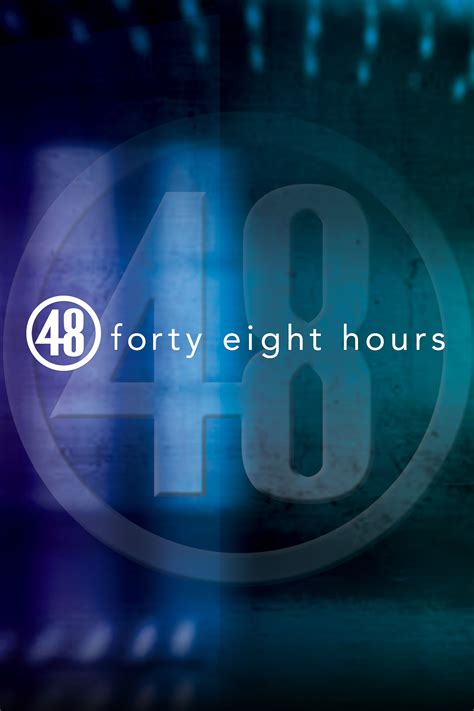 48 hours wikipedia|48 hours episode guide.